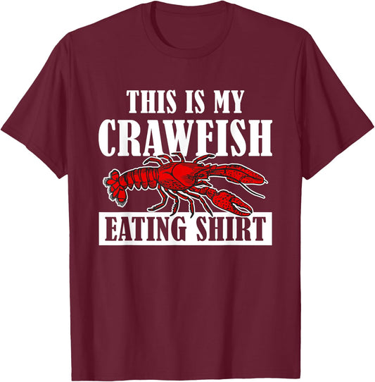 Crawfish Festival Clothing - This is My Crawfish Eating T-Shirt - T-Shirt | Maroon