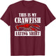 Crawfish Festival Clothing - This is My Crawfish Eating T-Shirt - T-Shirt | Maroon