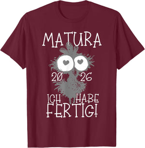 Matura 2026 Ich Habe Fertig! | Maturant | Maturantin T-Shirt - T-Shirt | Maroon