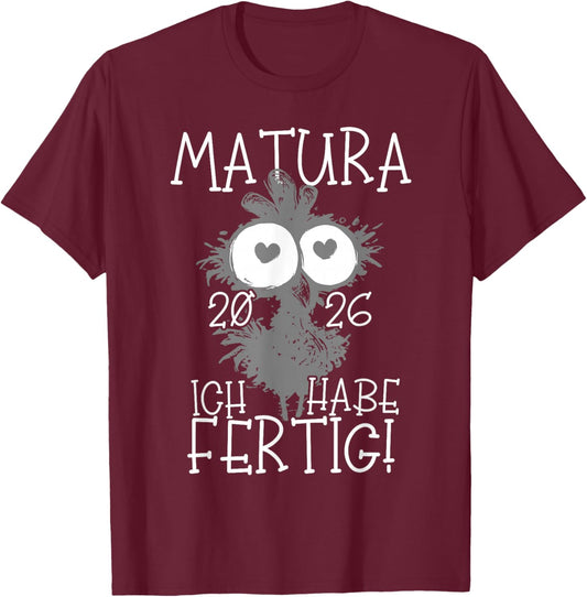 Matura 2026 Ich Habe Fertig! | Maturant | Maturantin T-Shirt - T-Shirt | Maroon