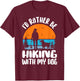 I'd Rather Be Hiking With My Dog Funny Dog Lover & Hiking Women T-Shirt - T-Shirt | Maroon