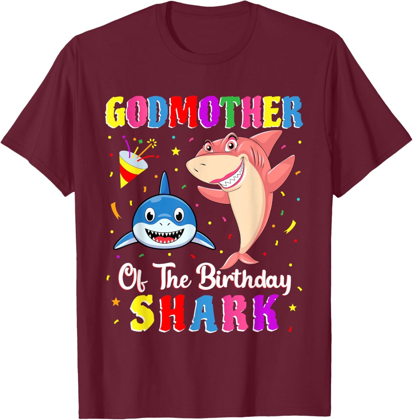 Godmother Of The Shark Birthday Family Birthday Godson T-Shirt - T-Shirt | Maroon