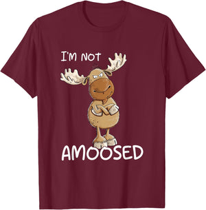 I'm Not Amoosed Grumpy Moose Wild Animal Pun T-Shirt - T-Shirt | Maroon