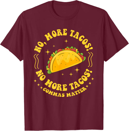No More Tacos! No More Tacos! Commas Matter Funny Grammar
