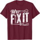 Mr Fix It Tinkerer Repair Handyman Fixing Mr Fix It T-Shirt - T-Shirt | Maroon