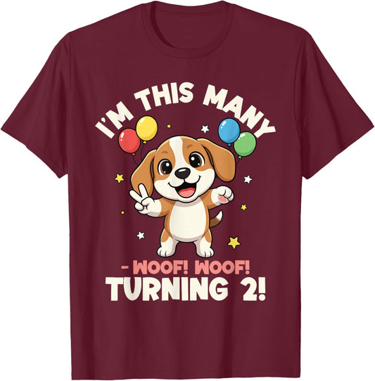 I’m This Many Woof Woof! Turning 2 Cute Puppy 2nd Birthday T-Shirt - T-Shirt | Maroon