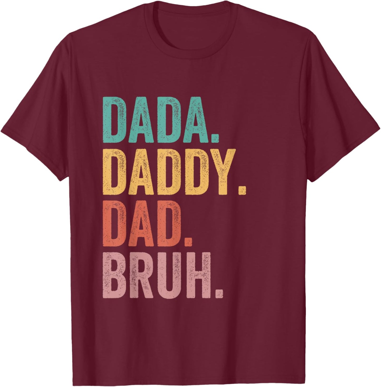 Dada Daddy Dad Bruh Retro Vintage Funny Fathers Day T-Shirt - T-Shirt | Maroon