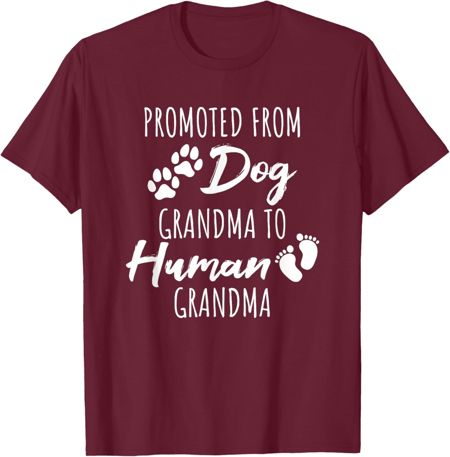 New Grandpa Celebration Apparel for Dog Owner Promoted From Dog Grandma To Human Grandma , Small, Black T-Shirt - T-Shirt | Maroon