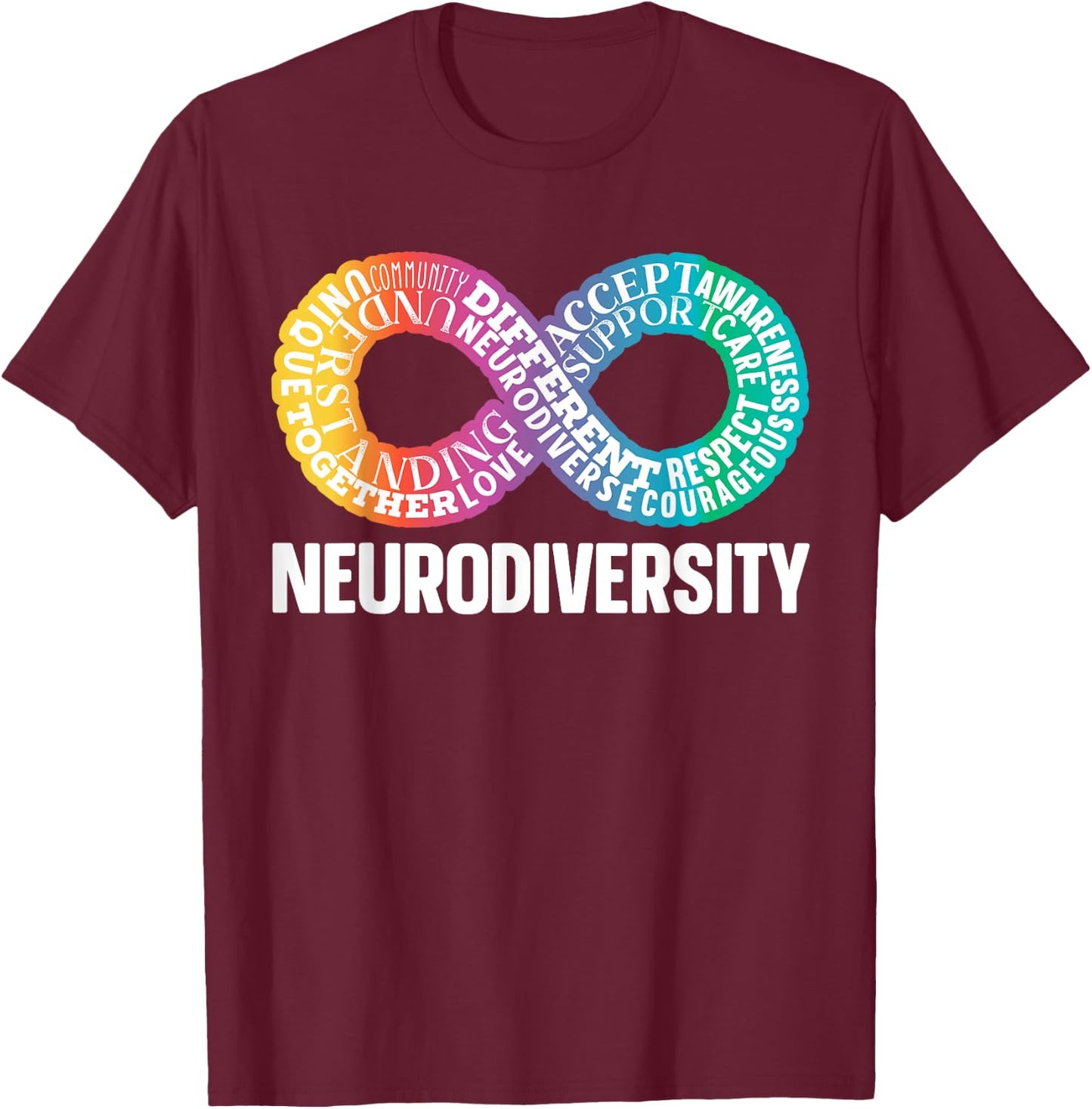 Neurodiversity Neurodivergent Rainbow Infinity ADHD ASD T-Shirt - T-Shirt | Maroon