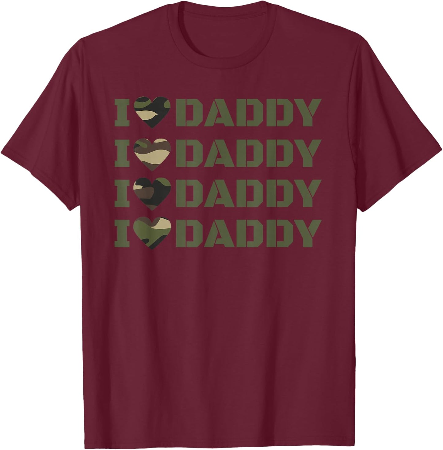 I Love My Army Daddy Dad In the Military Shirt T-Shirt - T-Shirt | Maroon