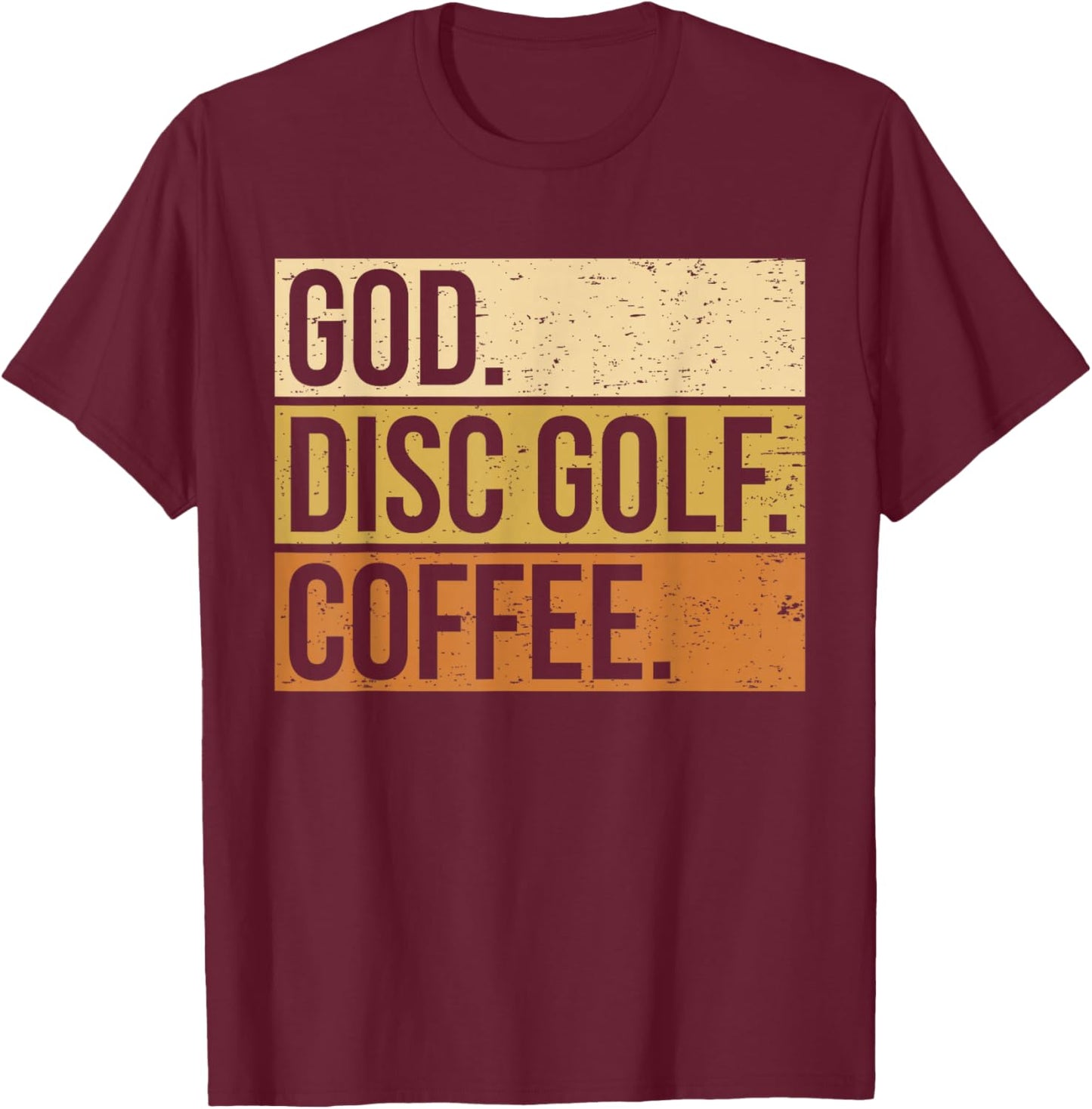 Christian Disc Golf Player Saying I God. Disc Golf. Coffee. T-Shirt - T-Shirt | Maroon