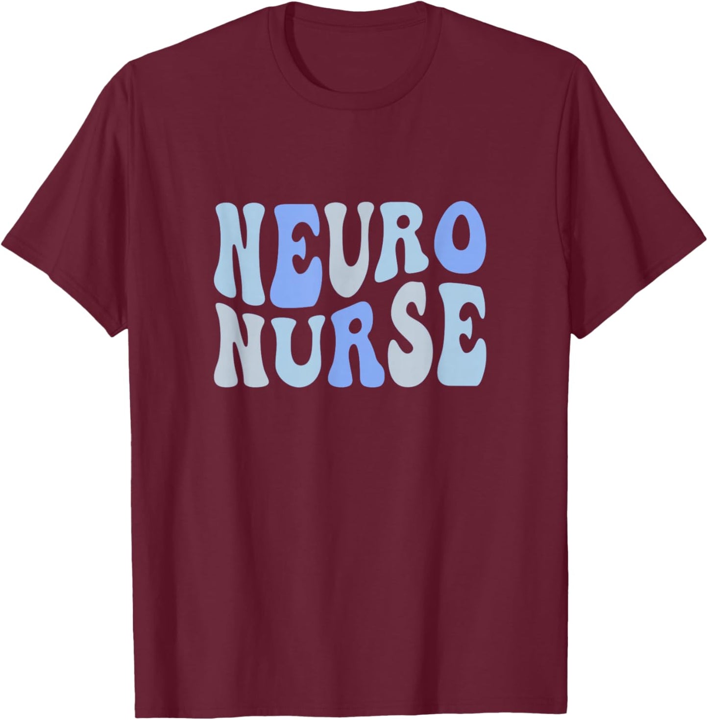 Groovy Neuro Trauma Icu Nurse Neurology Nurse Neuroscience T-Shirt - T-Shirt | Maroon