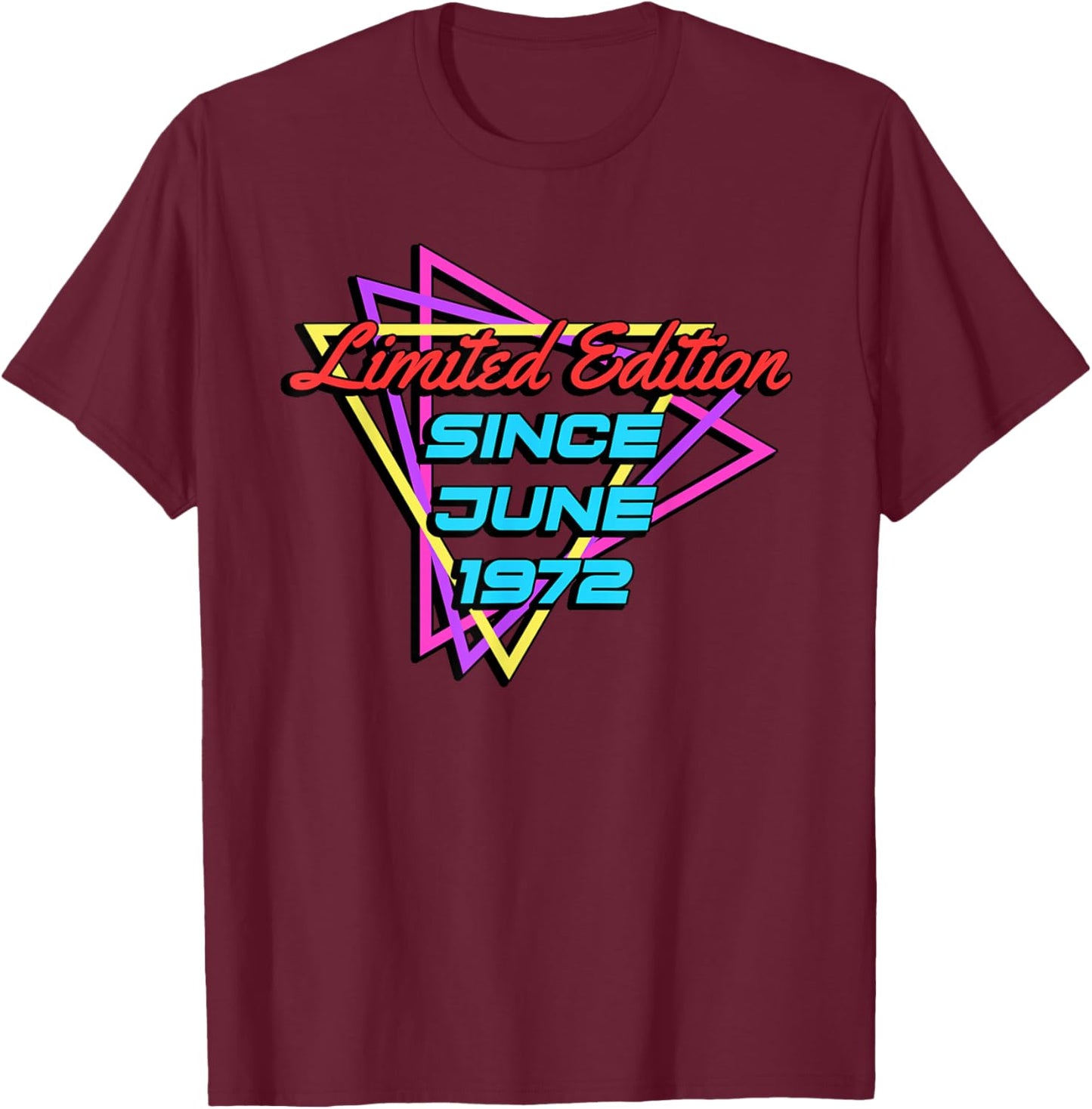 Limited Edition Since June 1972 T-Shirt - T-Shirt | Maroon