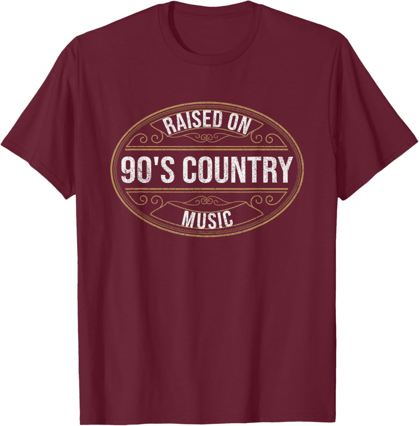 Raised On 90's Country Music Lover Western Retro Label T-Shirt - T-Shirt | Maroon