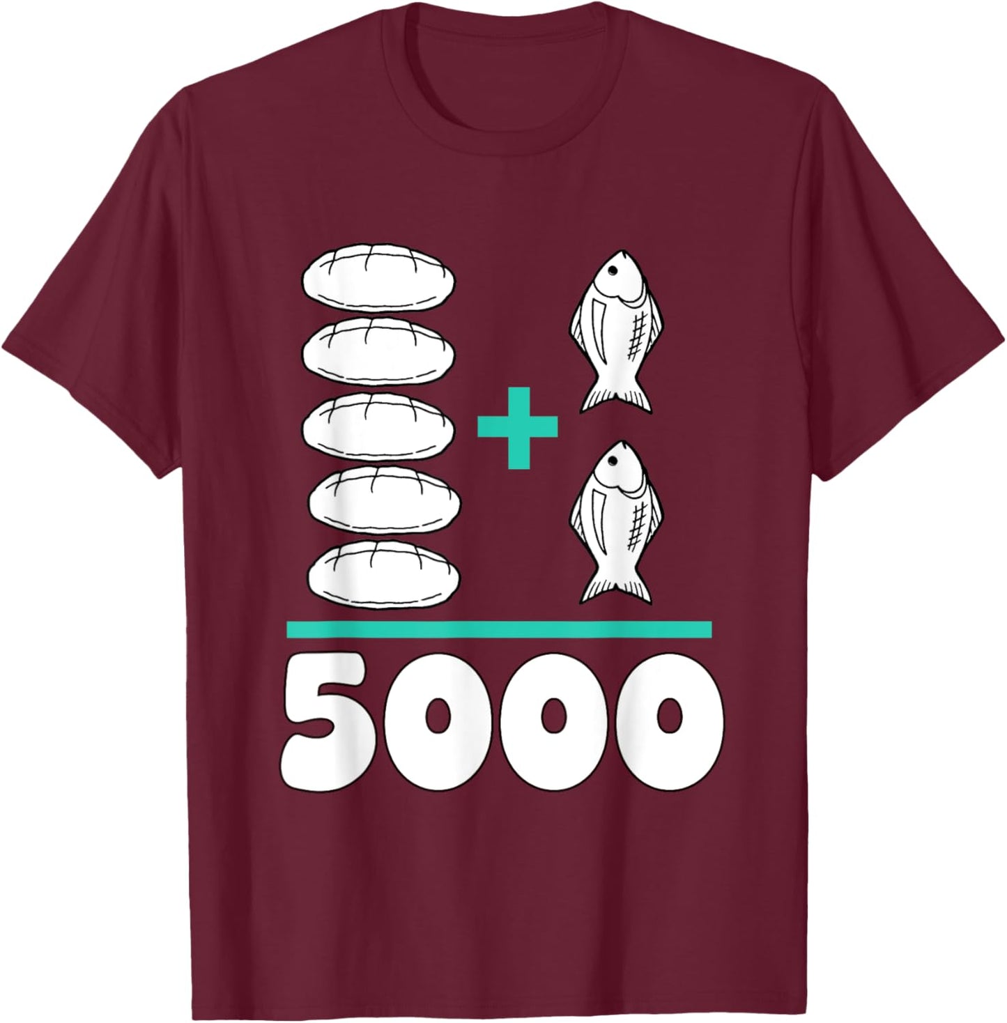 Jesus Fed The 5000 5 Loaves and 2 Fish Bible Verse Christian T-Shirt - T-Shirt | Maroon