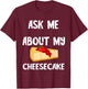 Sweet Cheesecake Dessert Cheesecake Cake Dessert T-Shirt - T-Shirt | Maroon