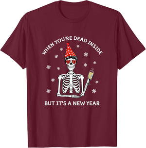 Funny Skull When You're Dead Inside but it's a New Year T-Shirt - T-Shirt | Maroon