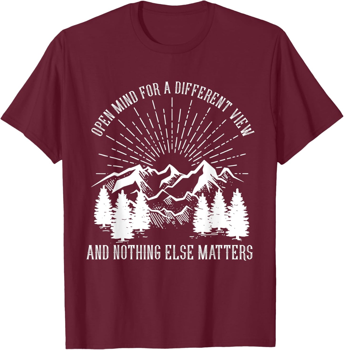 Open Mind For A Different View & Nothing Elses Matters Music T-Shirt - T-Shirt | Maroon