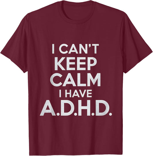 Funny ADHD T-Shirt - T-Shirt | Maroon