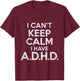 Funny ADHD T-Shirt - T-Shirt | Maroon