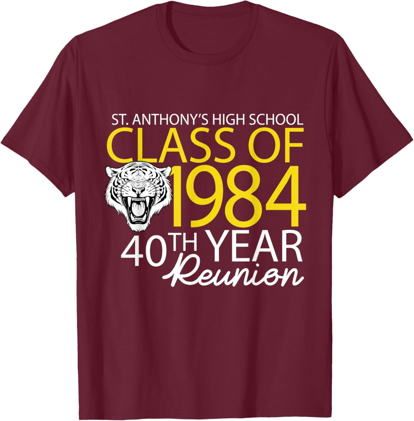 St. Anthony's High School Class of 1984, 40th Year Reunion T-Shirt - T-Shirt | Maroon