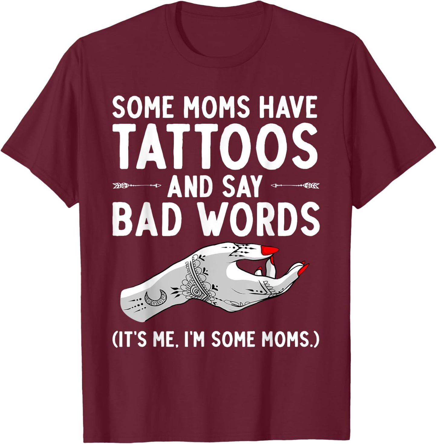 Funny Tattoo Design For Mom Women Tattoo Artist Tattoo Lover T-Shirt - T-Shirt | Maroon