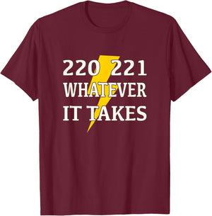 220 221 Whatever it Takes Lineman Electrician T-Shirt - T-Shirt | Maroon