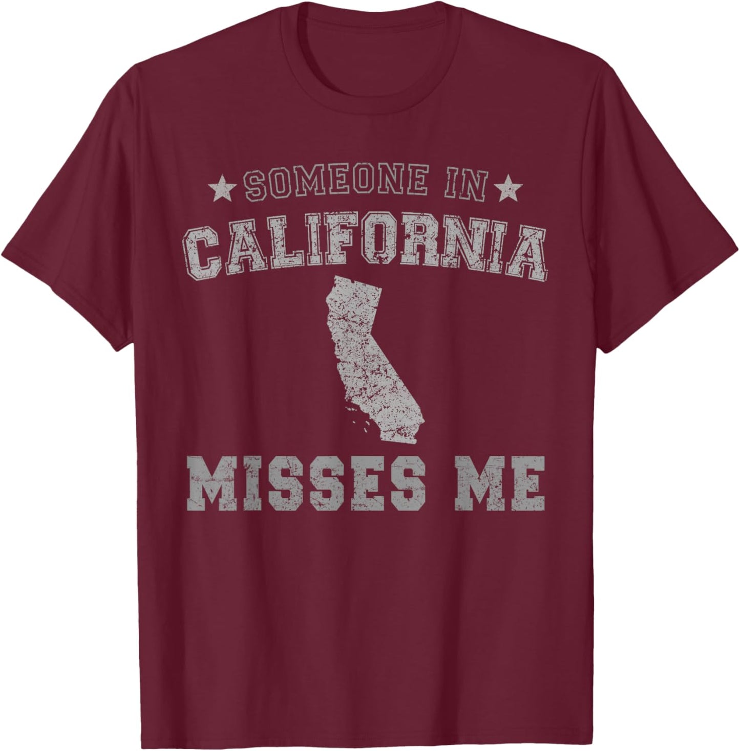 Someone In California Misses Me Heart Vintage State T-Shirt - T-Shirt | Maroon