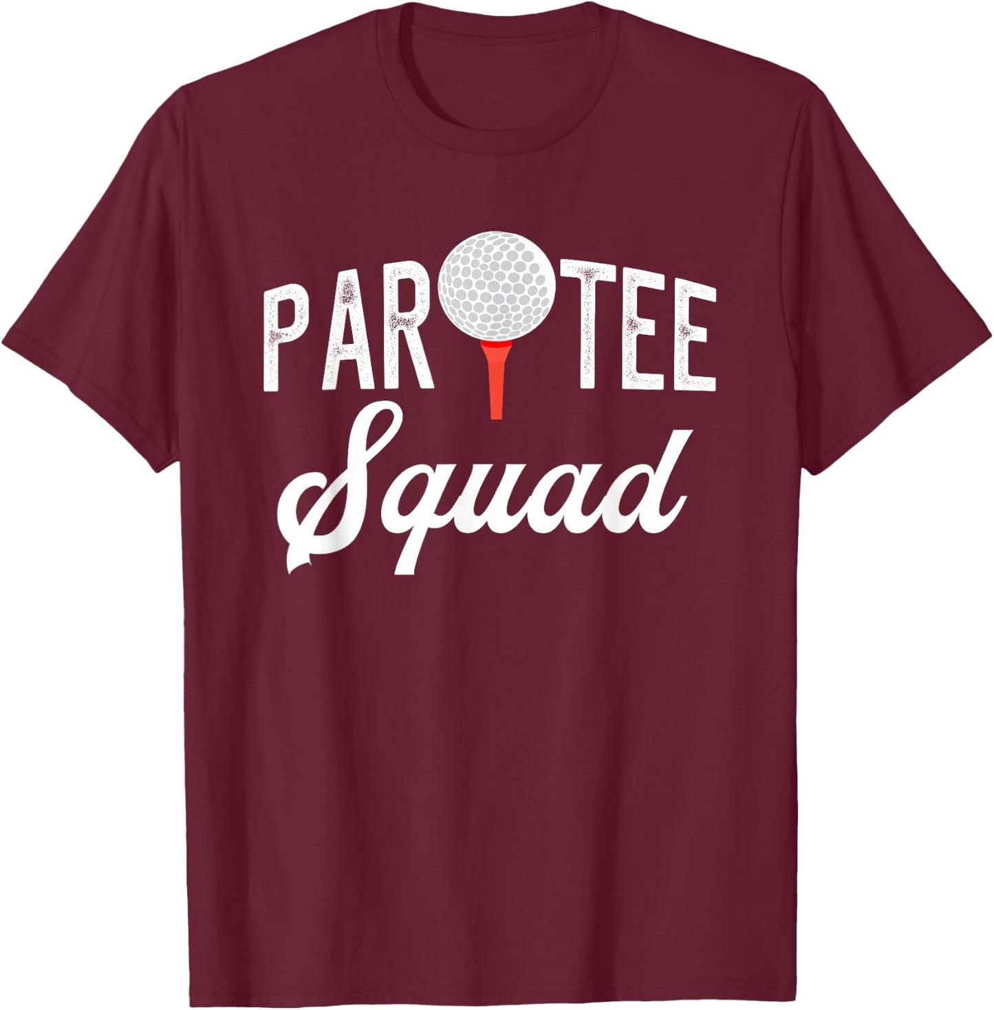 Partee Squad Funny Partee Golf Pun T-Shirt - T-Shirt | Maroon