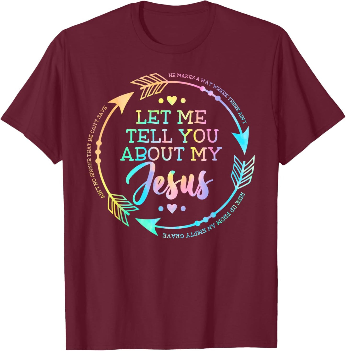 Christian Gift Let Me Tell You About My Jesus T-Shirt - T-Shirt | Maroon