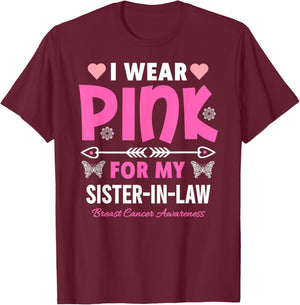 I Wear Pink For My Sister In-Law Breast Cancer Awareness T-Shirt - T-Shirt | Maroon