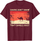 Sharks Don't Know That Camels Exist Satirical T-Shirt - T-Shirt | Maroon