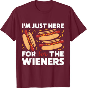 Party Hot Dog Design I'm Just Here for the Wieners Funny T-Shirt - T-Shirt | Maroon