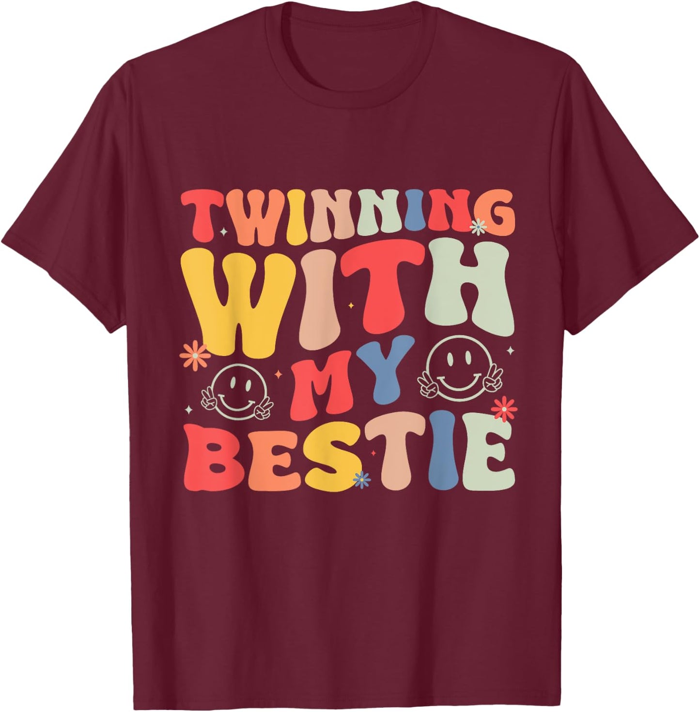 Funny Friends Twinning With My Bestie Matching Best Friend T-Shirt - T-Shirt | Maroon