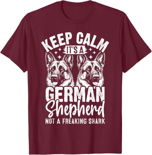 Keep Calm Its A German Shepherd Not A Freaking Shark T-Shirt - T-Shirt | Maroon