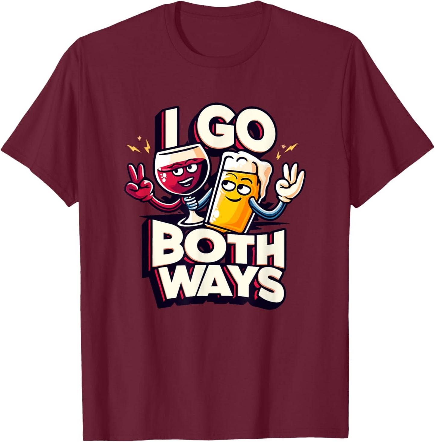 I Go Both Ways Beer Wine Drinking T-Shirt - T-Shirt | Maroon