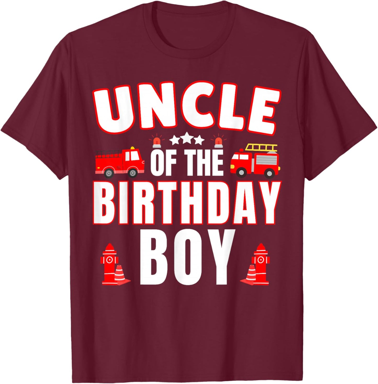 Uncle of the Birthday Boy Fire Truck Firefighter Bday Party T-Shirt - T-Shirt | Maroon