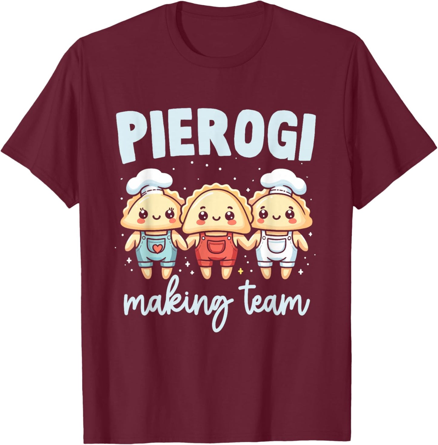 Pierogi Making Team Funny Polish Christmas Food Family T-Shirt - T-Shirt | Maroon