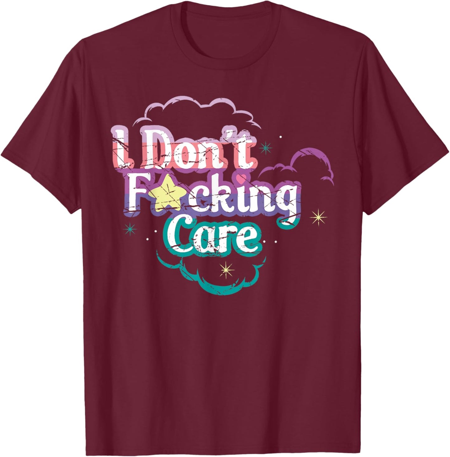 I Don't Fucking Care T-Shirt - T-Shirt | Maroon