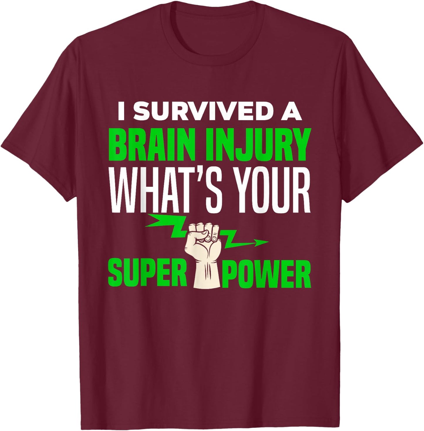 I Survived Brain Injury Awareness TBI Brain Injury Survivor T-Shirt - T-Shirt | Maroon