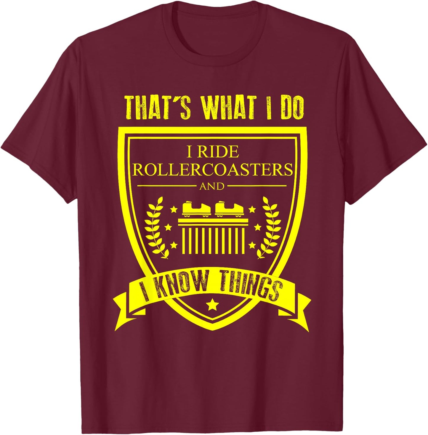 Thats What I do I Ride Roller Coaster Gifts Hobby T-Shirt - T-Shirt | Maroon