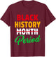 Black History Month Period African American Pride Men Women T-Shirt - T-Shirt | Maroon