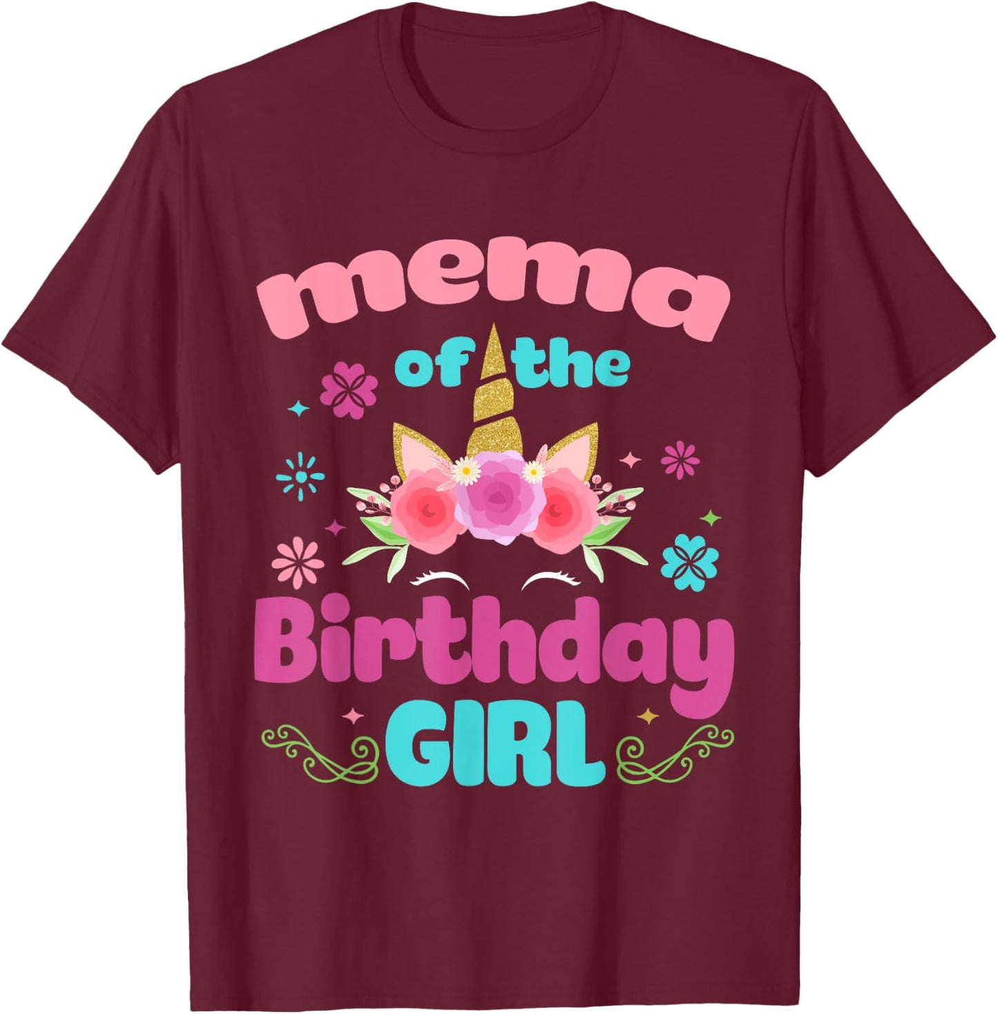 Mema of The Birthday Girl Unicorn Flower Grandma T-Shirt - T-Shirt | Maroon