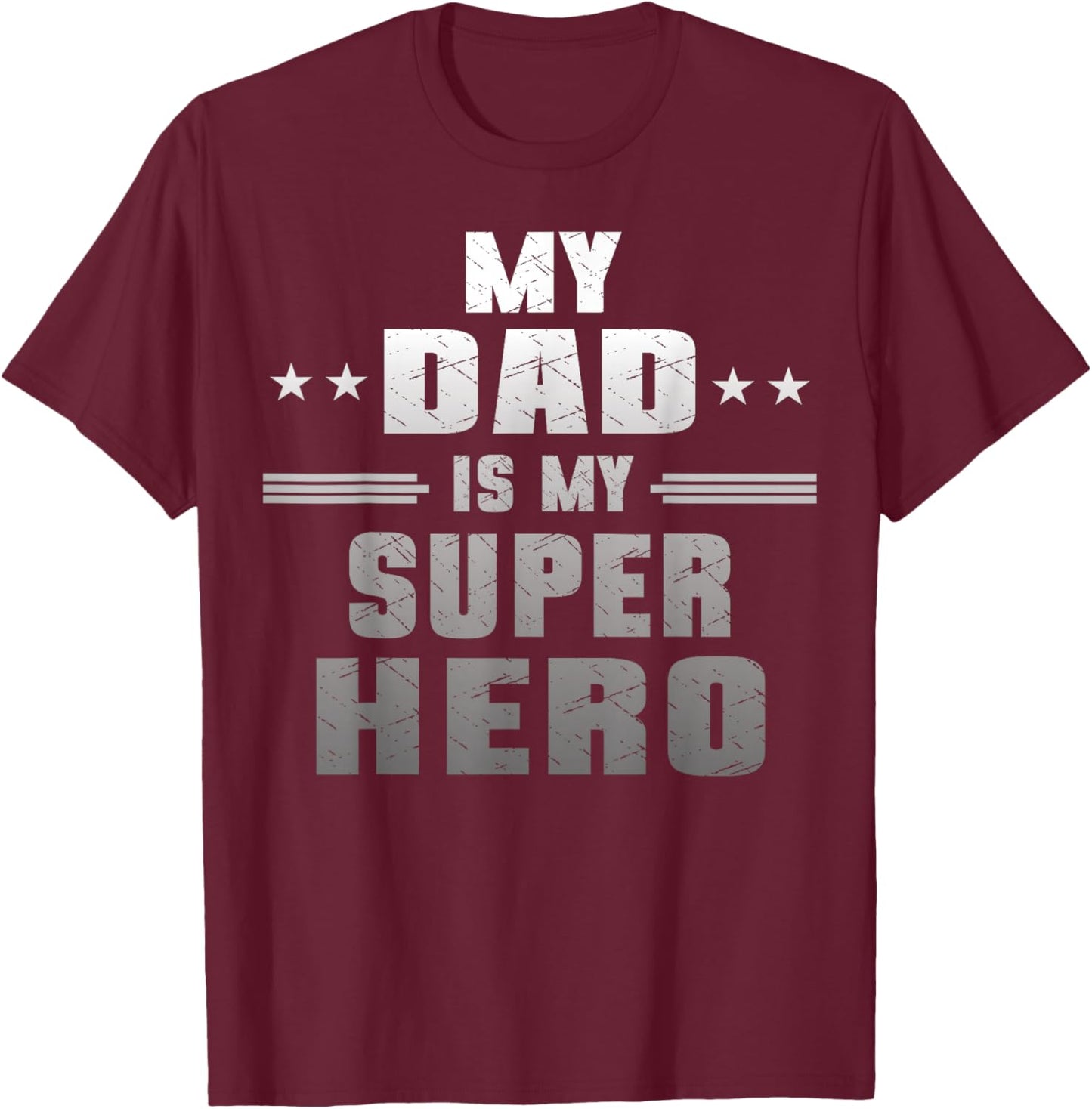 My Dad Is My Super Hero Daddy Pa Fathers Day T-Shirt - T-Shirt | Maroon