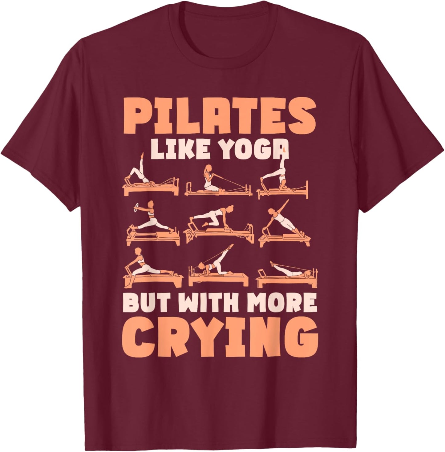 Pilates Lover Quote Pilates Teacher Contrology T-Shirt - T-Shirt | Maroon
