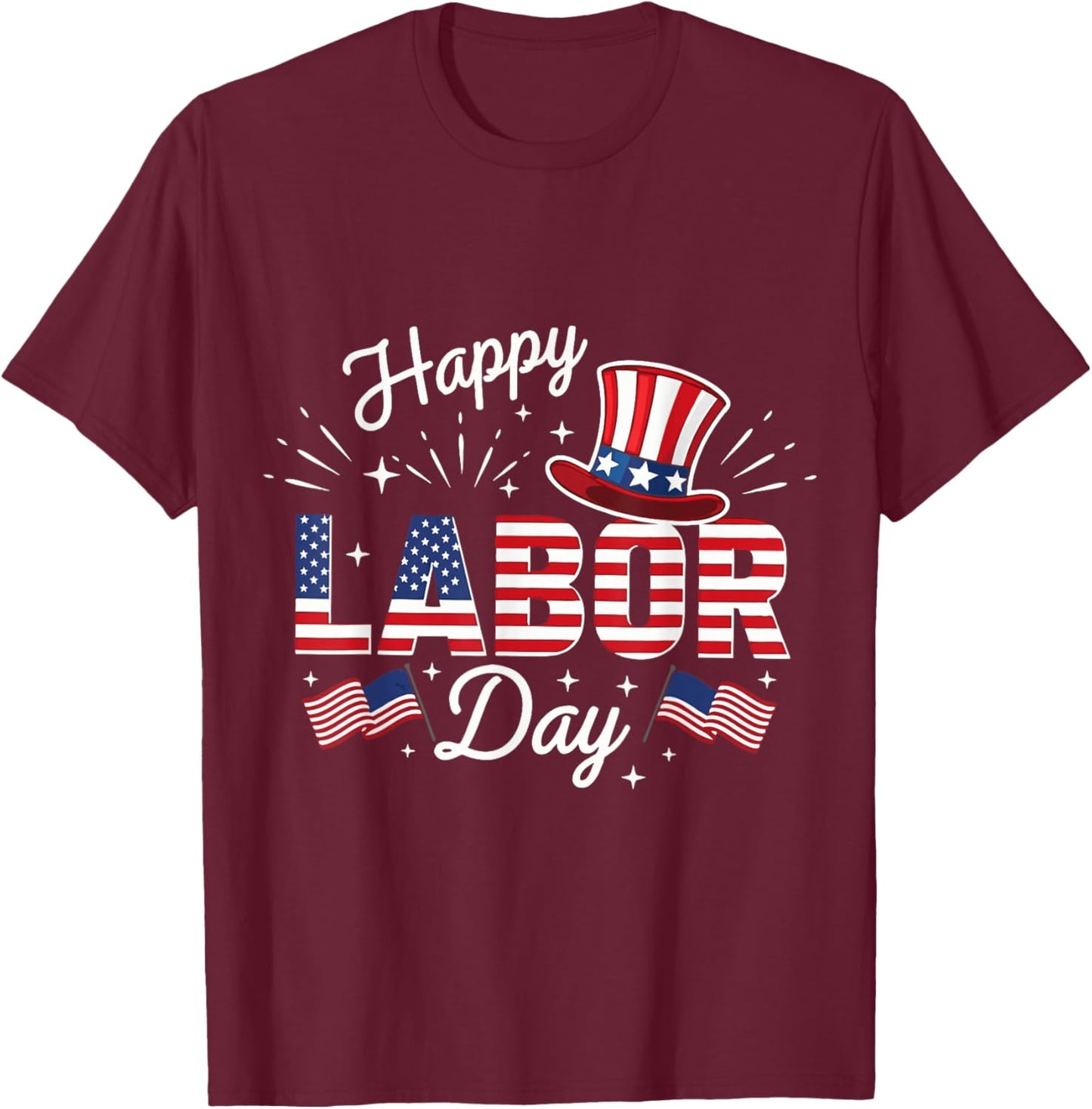 Happy Labor Day Patriotic Union Workers USA Flag Men Women T-Shirt - T-Shirt | Maroon