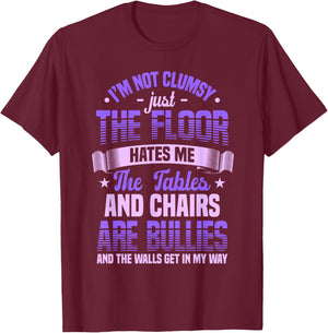Saying I'm Not Clumsy Im Not Clumsy Sarcastic Women T-Shirt - T-Shirt | Maroon