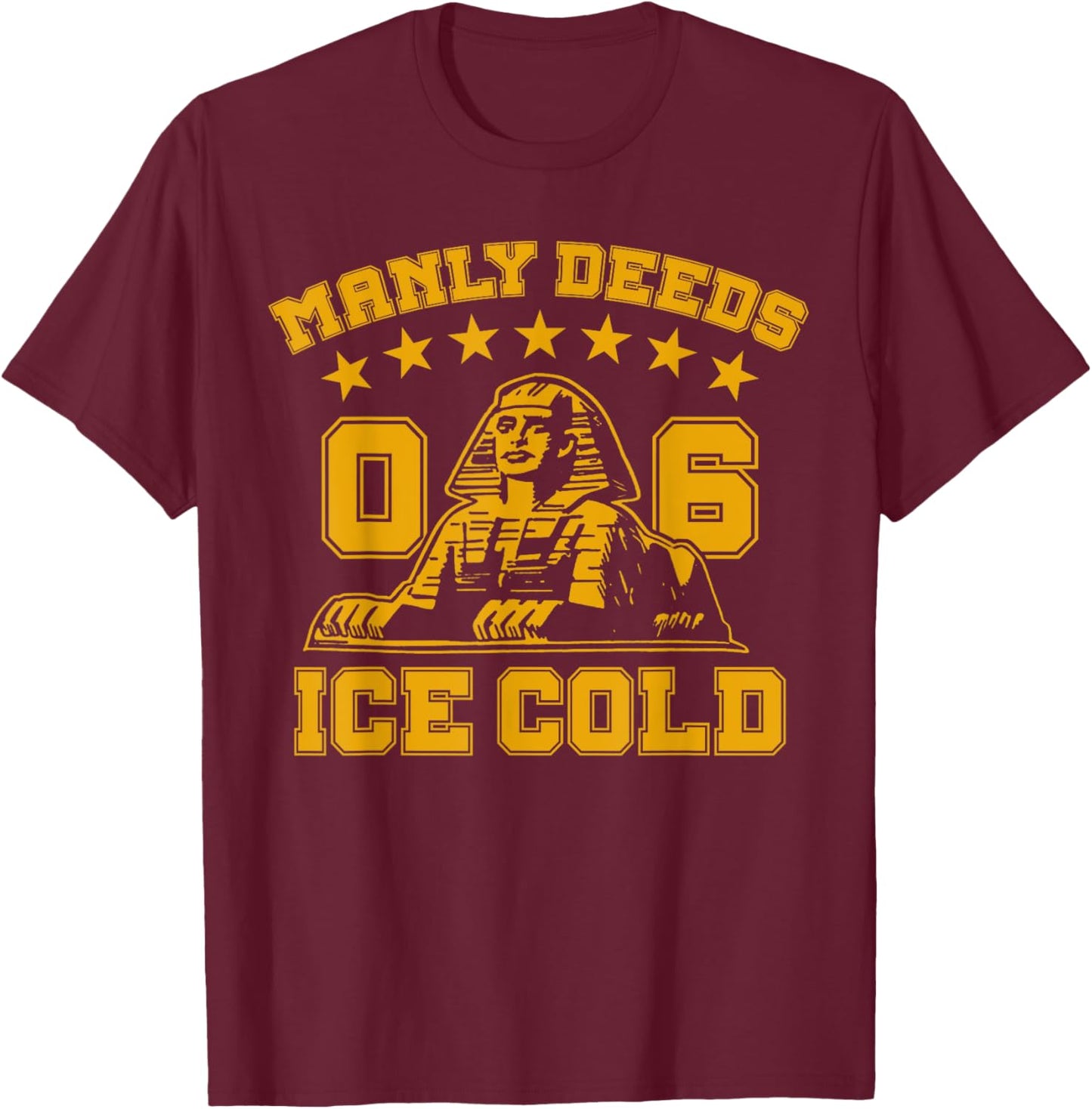 Alpha African Fraternity 1906 Manly Deeds Ice Cold T-Shirt - T-Shirt | Maroon