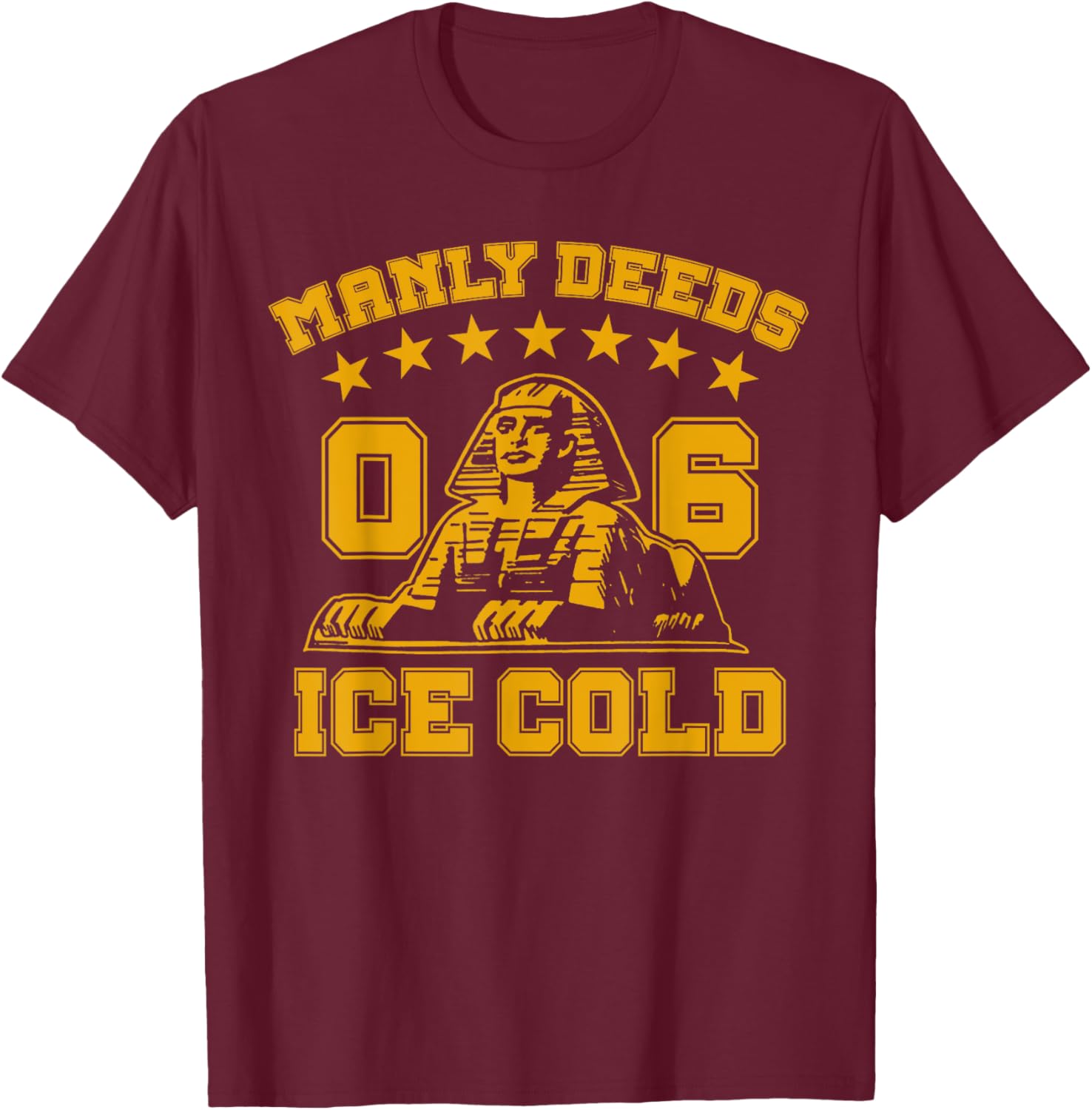 Alpha African Fraternity 1906 Manly Deeds Ice Cold T-Shirt - T-Shirt | Maroon
