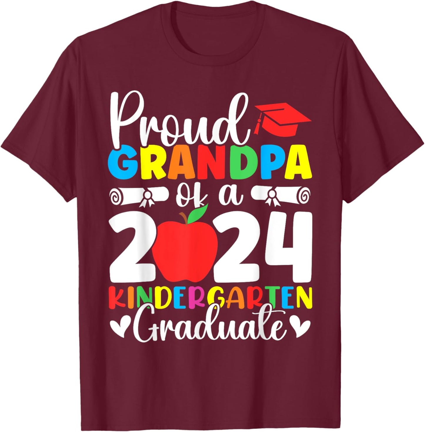 Proud Grandpa Class of 2024 Kindergarten Graduate Graduation T-Shirt - T-Shirt | Maroon